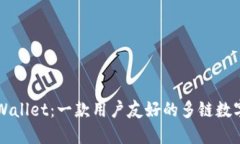 ### TPWallet：一款用户友好的多链数字资产钱包